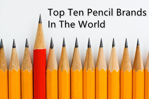 Top Ten Pencil Brands In The World